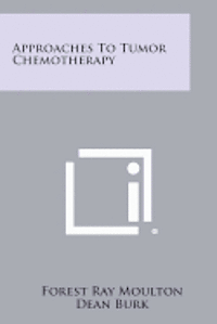 Approaches to Tumor Chemotherapy 1
