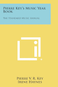 bokomslag Pierre Key's Music Year Book: The Standard Music Annual