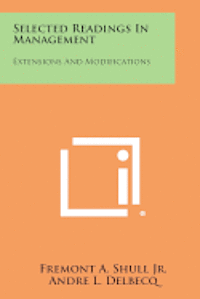 Selected Readings in Management: Extensions and Modifications 1