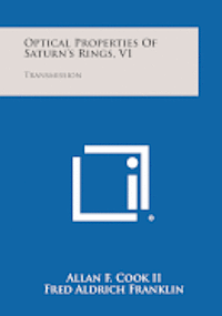 bokomslag Optical Properties of Saturn's Rings, V1: Transmission