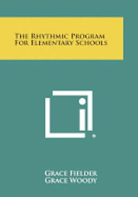 The Rhythmic Program for Elementary Schools 1