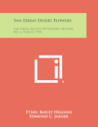 bokomslag San Diego Desert Flowers: San Diego Society of Natural History, No. 6, March, 1954