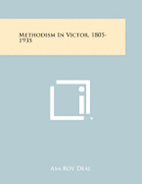 Methodism in Victor, 1805-1935 1