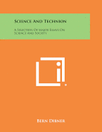 bokomslag Science and Technion: A Selection of Major Essays on Science and Society