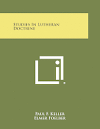 Studies in Lutheran Doctrine 1