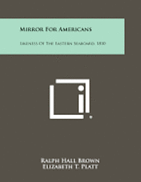 Mirror for Americans: Likeness of the Eastern Seaboard, 1810 1