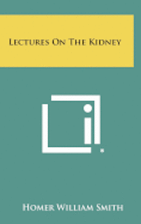 bokomslag Lectures on the Kidney