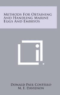 Methods for Obtaining and Handling Marine Eggs and Embryos 1