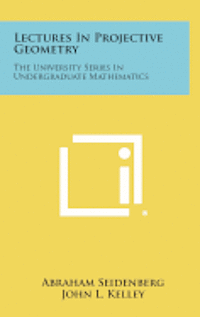 bokomslag Lectures in Projective Geometry: The University Series in Undergraduate Mathematics
