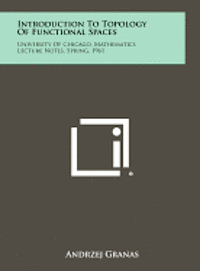 bokomslag Introduction to Topology of Functional Spaces: University of Chicago, Mathematics Lecture Notes, Spring, 1961