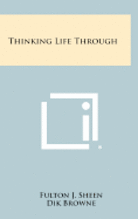 Thinking Life Through 1