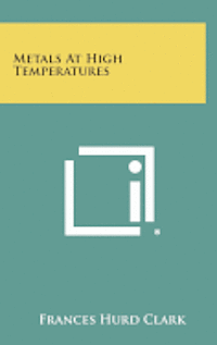 bokomslag Metals at High Temperatures