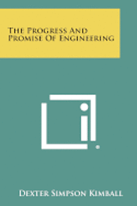 bokomslag The Progress and Promise of Engineering