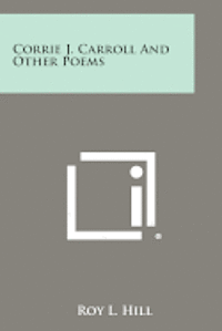 bokomslag Corrie J. Carroll and Other Poems