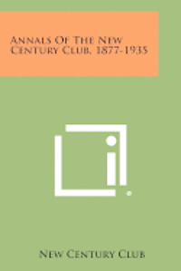 Annals of the New Century Club, 1877-1935 1