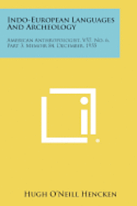 bokomslag Indo-European Languages and Archeology: American Anthropologist, V57, No. 6, Part 3, Memoir 84, December, 1955