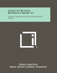 bokomslag Guide to Russian Reference Books, V1: General Bibliographies and Reference Books