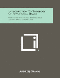 bokomslag Introduction to Topology of Functional Spaces: University of Chicago, Mathematics Lecture Notes, Spring, 1961