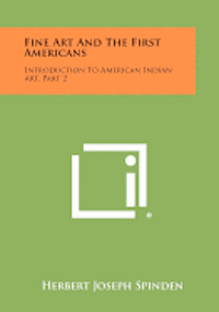 bokomslag Fine Art and the First Americans: Introduction to American Indian Art, Part 2