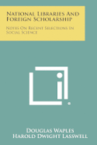 National Libraries and Foreign Scholarship: Notes on Recent Selections in Social Science 1