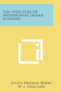 bokomslag The Structure of Netherlands Indian Economy