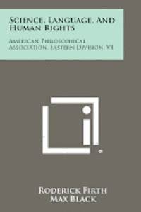 bokomslag Science, Language, and Human Rights: American Philosophical Association, Eastern Division, V1