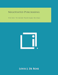 Negotiated Purchasing: The Key to More Profitable Buying 1