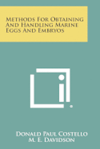 Methods for Obtaining and Handling Marine Eggs and Embryos 1