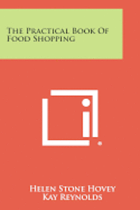 bokomslag The Practical Book of Food Shopping