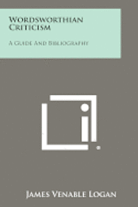 bokomslag Wordsworthian Criticism: A Guide and Bibliography
