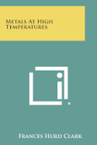 bokomslag Metals at High Temperatures