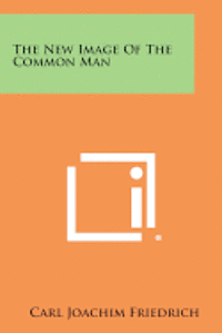 The New Image of the Common Man 1