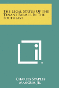 The Legal Status of the Tenant Farmer in the Southeast 1