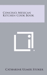 bokomslag Concha's Mexican Kitchen Cook Book