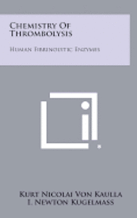 bokomslag Chemistry of Thrombolysis: Human Fibrinolytic Enzymes