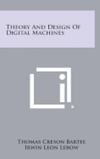 Theory and Design of Digital Machines 1