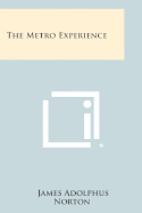 The Metro Experience 1