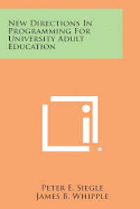 New Directions in Programming for University Adult Education 1