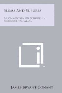 Slums and Suburbs: A Commentary on Schools in Metropolitan Areas 1