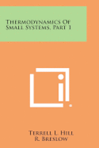 bokomslag Thermodynamics of Small Systems, Part 1