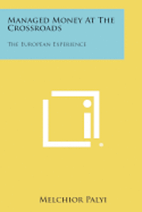 Managed Money at the Crossroads: The European Experience 1