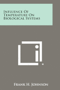 bokomslag Influence of Temperature on Biological Systems