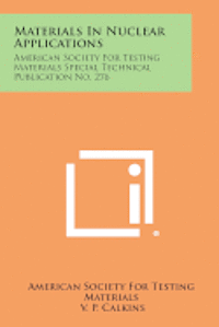 bokomslag Materials in Nuclear Applications: American Society for Testing Materials Special Technical Publication No. 276