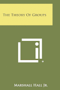 bokomslag The Theory of Groups