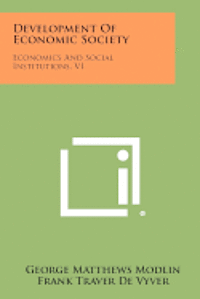 bokomslag Development of Economic Society: Economics and Social Institutions, V1