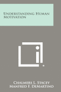 bokomslag Understanding Human Motivation