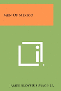 bokomslag Men of Mexico