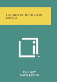 bokomslag Legends of Micronesia, Book 2