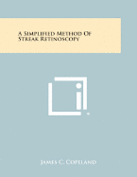 bokomslag A Simplified Method of Streak Retinoscopy