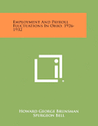 bokomslag Employment and Payroll Fluctuations in Ohio, 1926-1932